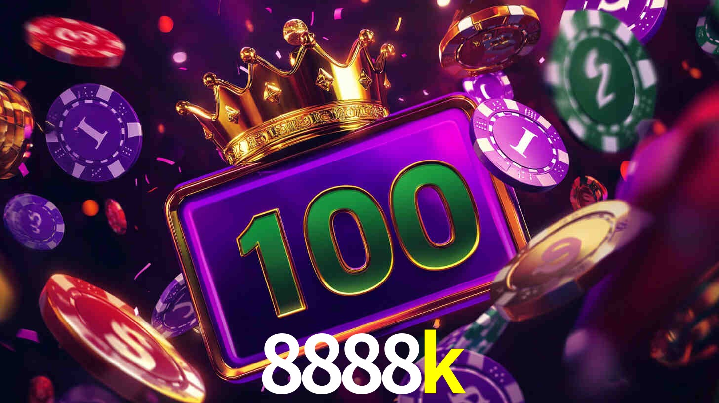 Explore as vantagens do 8888k: serviço profissional e confiabilidade